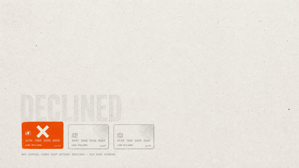 Why Virtual Cards Get Declined: BIN Risk Scoring in 2026